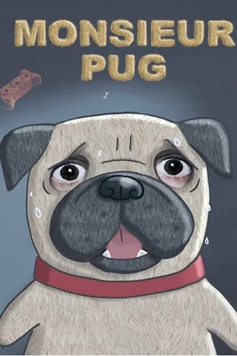 Monsieur Pug movie poster - Rated 5.5/10