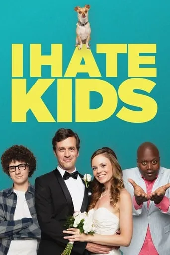 I Hate Kids movie poster - Rated 5.8/10