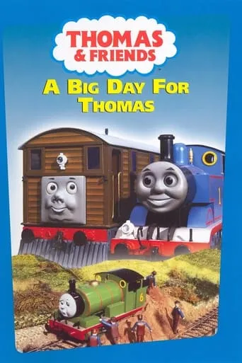 Thomas & Friends: A Big Day for Thomas movie poster - Rated 10/10