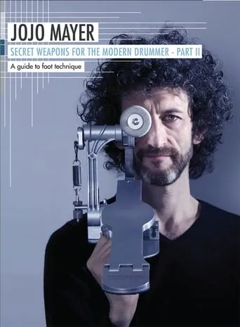 Jojo Mayer: Secret Weapons Part 2: A Guide to Foot Technique movie poster - Entertainment content