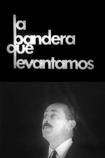 La Bandera que Levantamos movie poster - Entertainment content