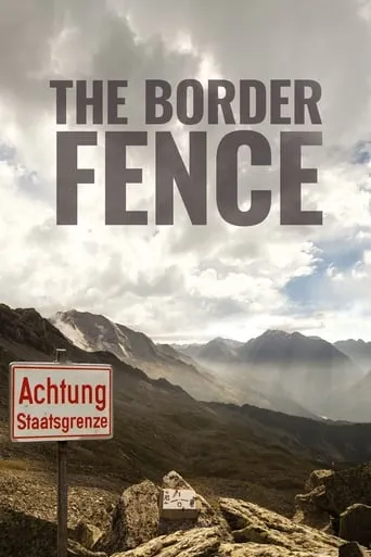 The Border Fence movie poster - Rated 6.5/10