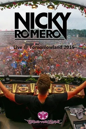 Nicky Romero - Live at Tomorrowland 2015 movie poster - Entertainment content