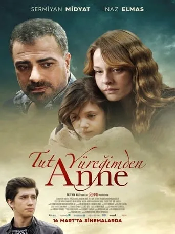 Tut Yüreğimden Anne movie poster - Rated 6/10