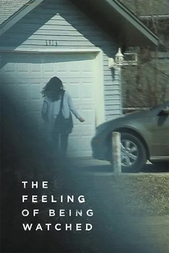 The Feeling of Being Watched movie poster - Rated 6.9/10