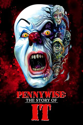 Pennywise: The Story of ‘It’ movie poster - Rated 7.621/10