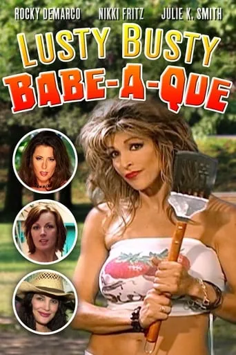 The Lusty Busty Babe-A-Que movie poster - Rated 5.5/10