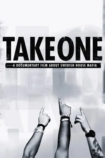 Take One: A Documentary Film About Swedish House Mafia movie poster - Rated 6.9/10