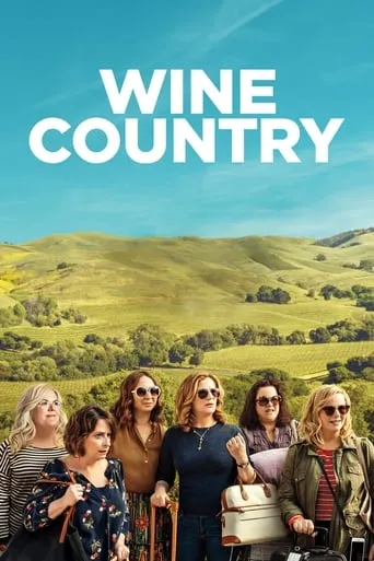 Wine Country movie poster - Rated 5.5/10