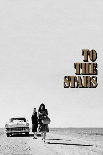 To the Stars movie poster - Rated 5.8/10