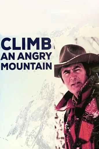 Climb an Angry Mountain movie poster - Entertainment content