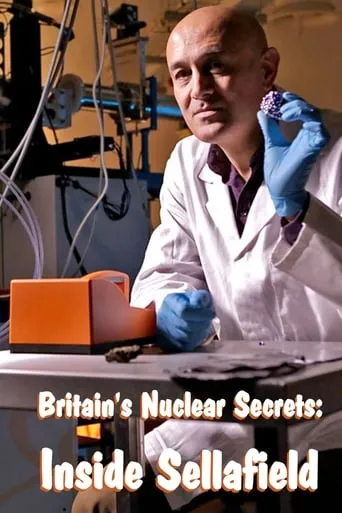Britain's Nuclear Secrets: Inside Sellafield movie poster - Entertainment content