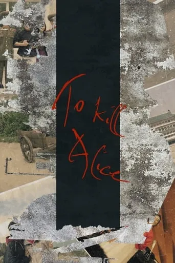 To Kill Alice movie poster - Entertainment content