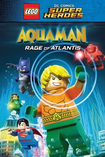 LEGO DC Comics Super Heroes: Aquaman - Rage of Atlantis movie poster - Rated 6.281/10