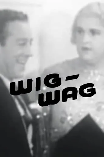 Wig-Wag movie poster - Entertainment content