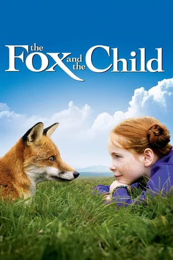 The Fox and the Child movie poster - Rated 6.5/10