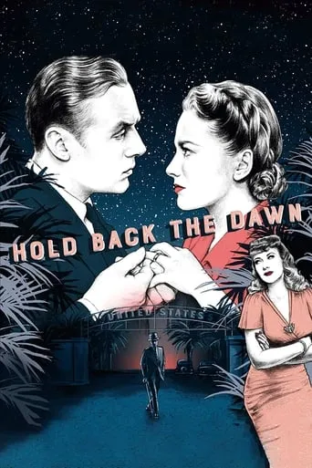 Hold Back the Dawn movie poster - Rated 6.7/10