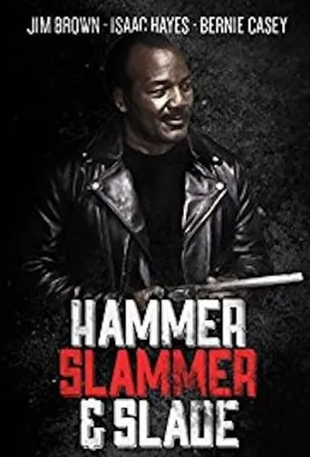 Hammer, Slammer, & Slade movie poster - Entertainment content