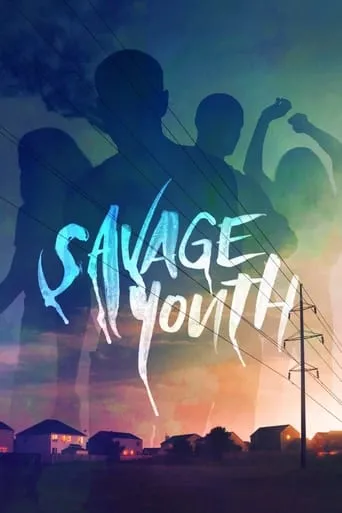 Savage Youth movie poster - Rated 5.8/10