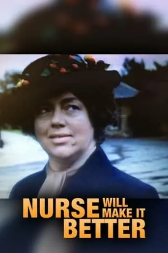 Nurse Will Make It Better movie poster - Rated 7/10