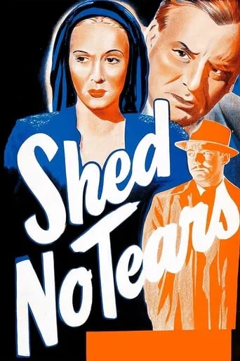 Shed No Tears movie poster - Rated 5/10
