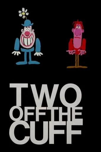 Two off the Cuff movie poster - Rated 10/10