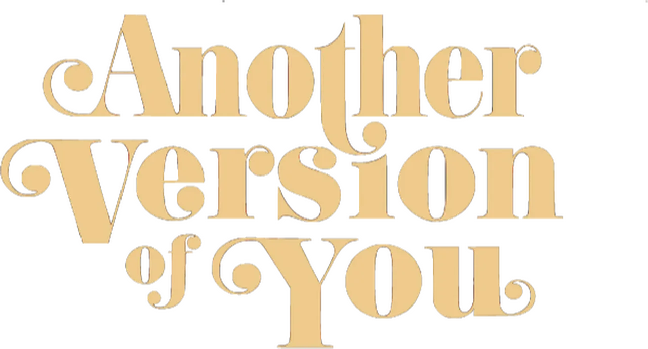 Another Version of You