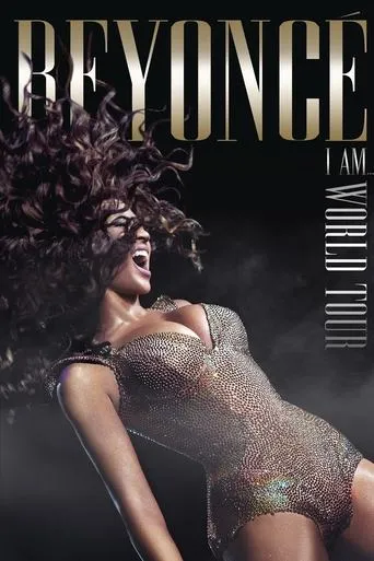 Beyoncé: I Am... World Tour movie poster - Rated 8.1/10