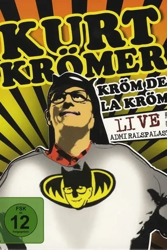 Kurt Krömer - Kröm de la Kröm movie poster - Rated 10/10