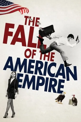 The Fall of the American Empire movie poster - Rated 6.6/10