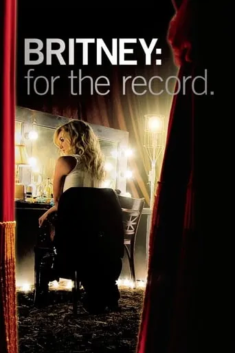 Britney: For the Record movie poster - Rated 7.4/10