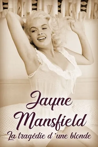 Jayne Mansfield: La tragédie d'une blonde movie poster - Rated 6.1/10