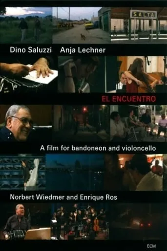 Dino Saluzzi & Anja Lechner - El Encuentro movie poster - Rated 7/10