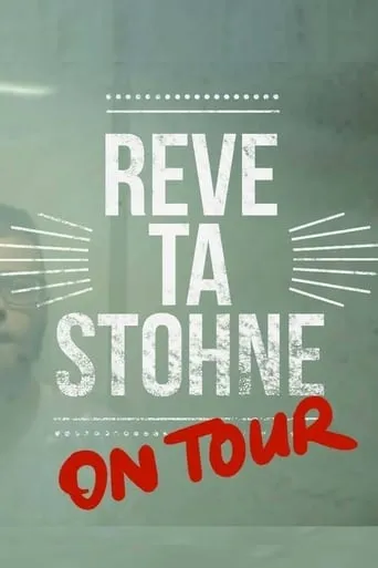 Reve ta Stohne on Tour movie poster - Rated 10/10