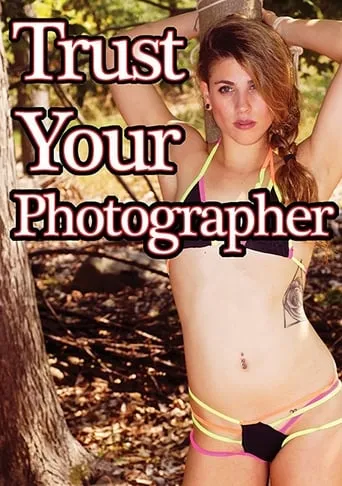 Trust Your Photographer movie poster - Rated 5/10