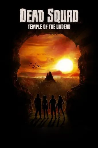 Dead Squad: Temple of the Undead movie poster - Rated 5.1/10
