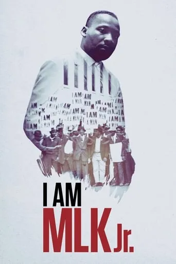 I Am MLK Jr. movie poster - Rated 9.5/10