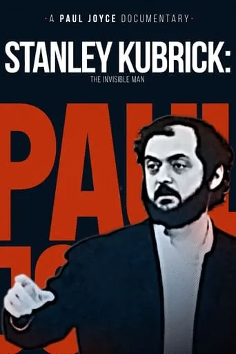 Stanley Kubrick: The Invisible Man movie poster - Rated 5.5/10