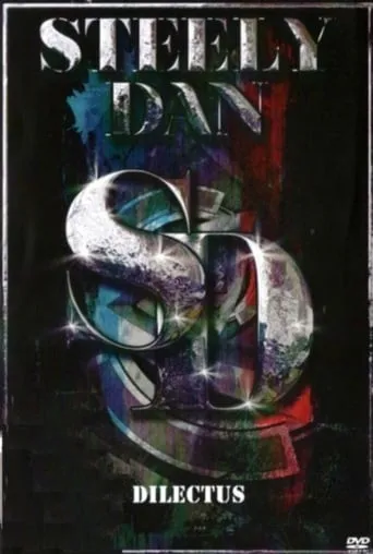 Steely Dan: Dilectus movie poster - Rated 5/10