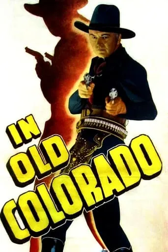 In Old Colorado movie poster - Rated 5.8/10