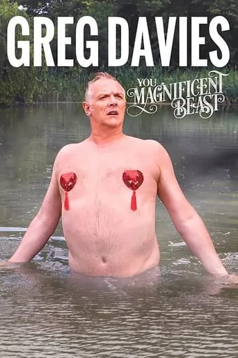 Greg Davies: You Magnificent Beast movie poster - Rated 6.7/10