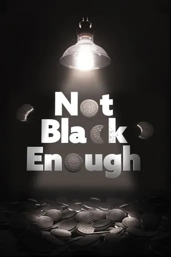 Not Black Enough movie poster - Rated 7.8/10