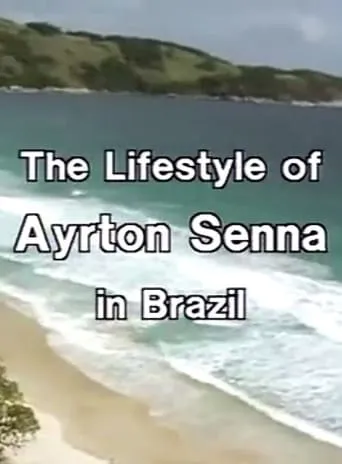 Ayrton Senna Lifestyle in Brazil movie poster - Entertainment content