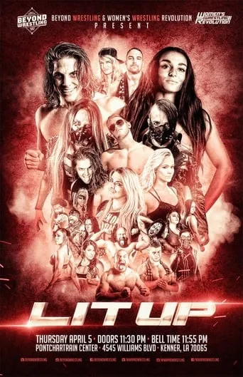 Beyond Wrestling & WWR Present "Lit Up" movie poster - Rated 9/10