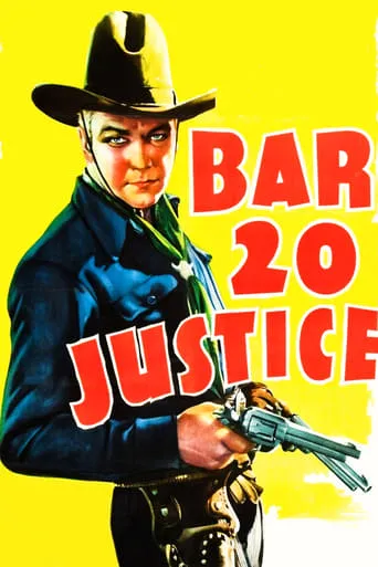 Bar 20 Justice movie poster - Rated 4.7/10