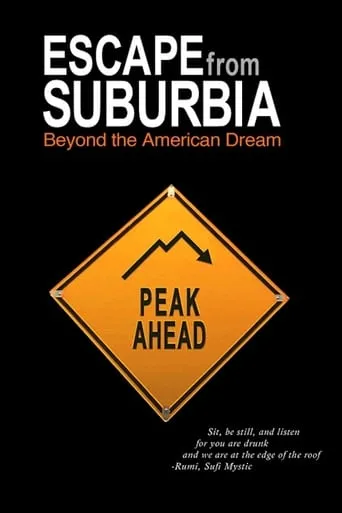 Escape from Suburbia: Beyond the American Dream movie poster - Rated 6.2/10