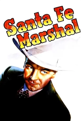 Santa Fe Marshal movie poster - Rated 5.3/10