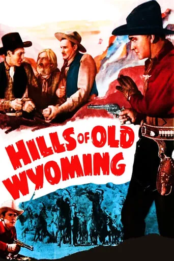 Hills of Old Wyoming movie poster - Rated 3/10