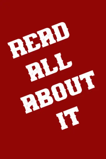 Read All About It movie poster - Rated 4.6/10
