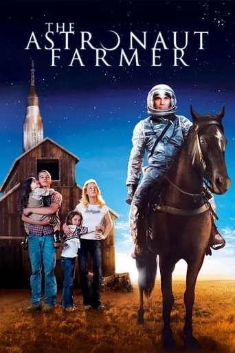 The Astronaut Farmer movie poster - Rated 6.243/10